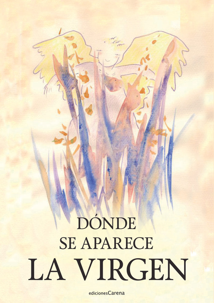 DONDE SE APARECE LA VIRGEN, de SOLER SAENZ DE VALLUERCA, MARIA DEL CARMEN | portada del libro