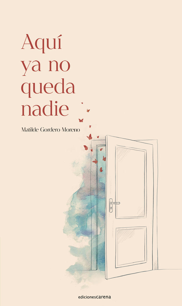 Aquí ya no queda nadie, de Gordero-Moreno, Matilde | portada del libro