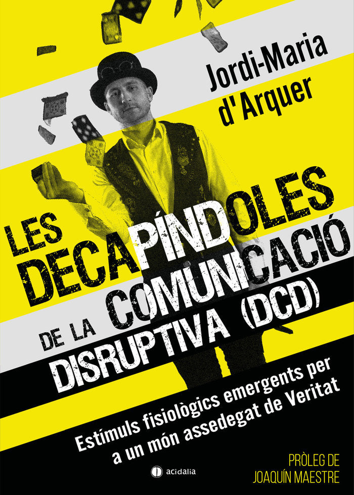 LES DECAPINDOLES DE LA COMUNICACIO DISRUPTIVA (DCD), de D'ARQUER, JORDI-MARIA | portada del libro