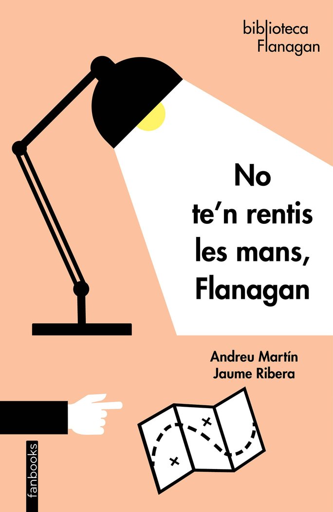 No te'n rentis les mans, Flanagan, de Martín, Andreu | portada del libro
