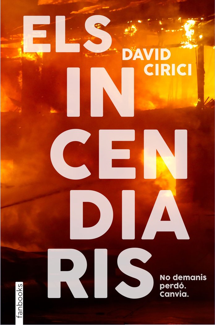 ELS INCENDIARIS, de CIRICI, DAVID | portada del libro