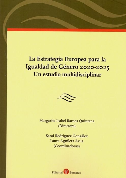 LA ESTRATEGIA EUROPEA PARA LA IGUALDAD DE GENERO 2020-2025., de AGUILERA AVILA, LAURA | portada del libro