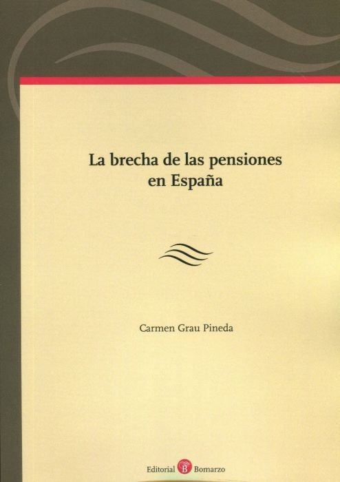 BRECHA DE LAS PENSIONES EN ESPAÑA, de GRAU PINEDA, MARIA DEL CARMEN | portada del libro