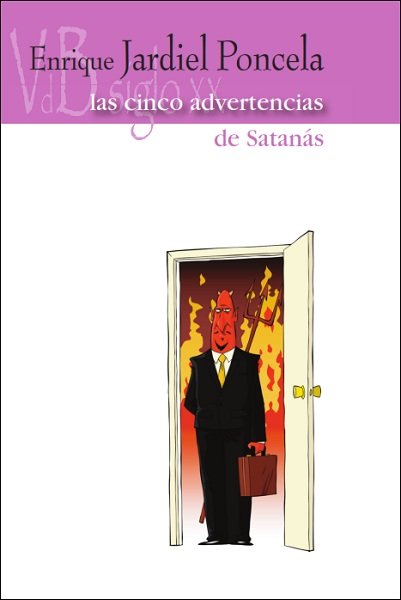 LAS CINCO ADVERTENCIAS DE SATANAS, de JARDIEL PONCELA, ENRIQUE | portada del libro