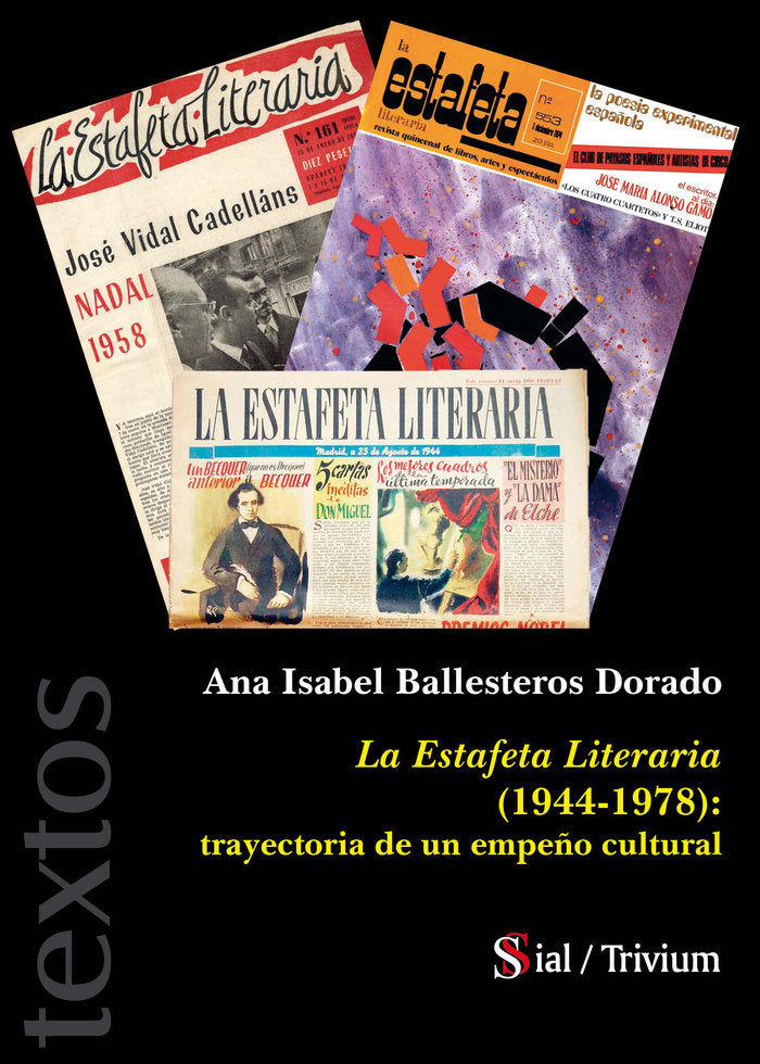 LA ESTAFETA LITERARIA (1944-1978): TRAYECTORIA DE UN EMPEÑO, de Ballesteros Dorado, Ana Isabel | portada del libro