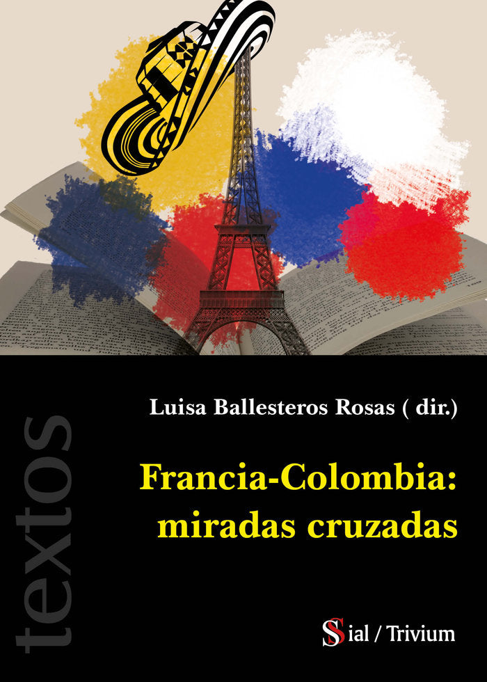 FRANCIA - COLOMBIA: MIRADAS CRUZADAS, de Ballesteros Rosas, Luisa | portada del libro