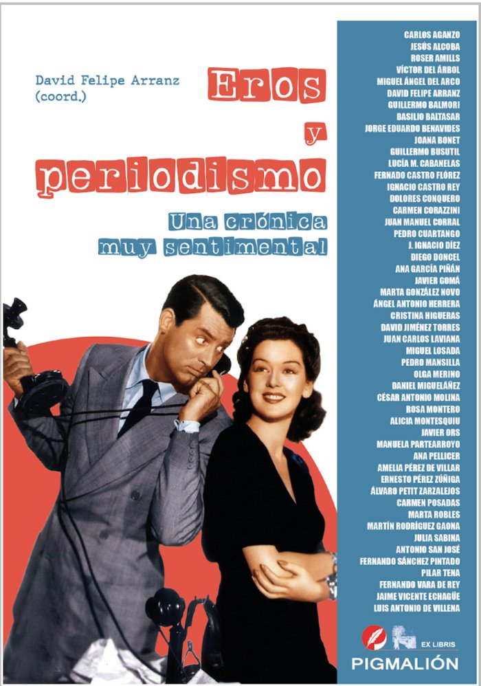 EROS Y PERIODISMO. UNA CRONICA MUY SENTIMENTAL, de AA.VV,AA.VV. | portada del libro