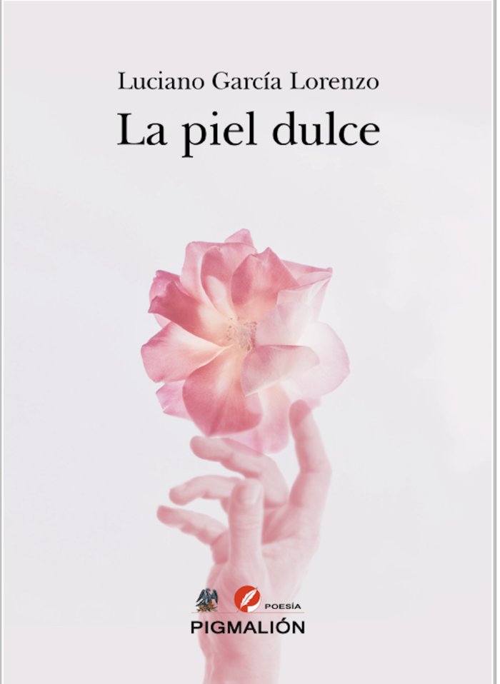LA PIEL DULCE, de García Lorenzo, Luciano | portada del libro