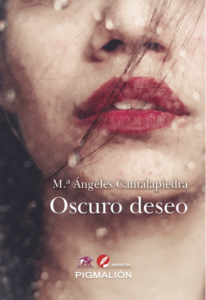 OSCURO DESEO, de Cantalapiedra, Mª Ángeles | portada del libro
