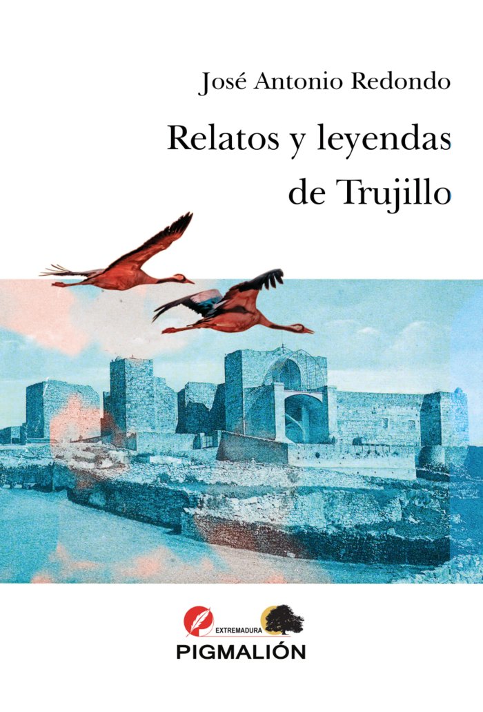 RELATOS Y LEYENDAS DE TRUJILLO, de Redondo Rodríguez, José Antonio | portada del libro