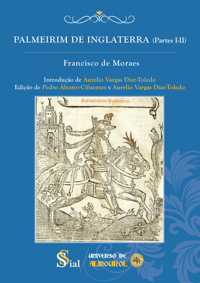 PALMEIRIM DE INGLATERRA (Partes I-II), de de Moraes Cabral, Francisco | portada del libro