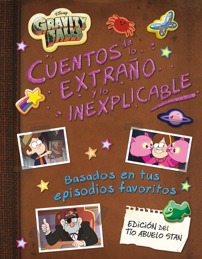 GRAVITY FALLS. CUENTOS DE LO EXTRAÑO Y LO INEXPLIC, de DISNEY | portada del libro