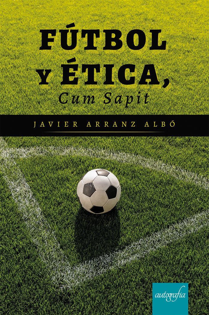 Fútbol y Ética, Cum Sapit, de Arranz Albó, Javier | portada del libro