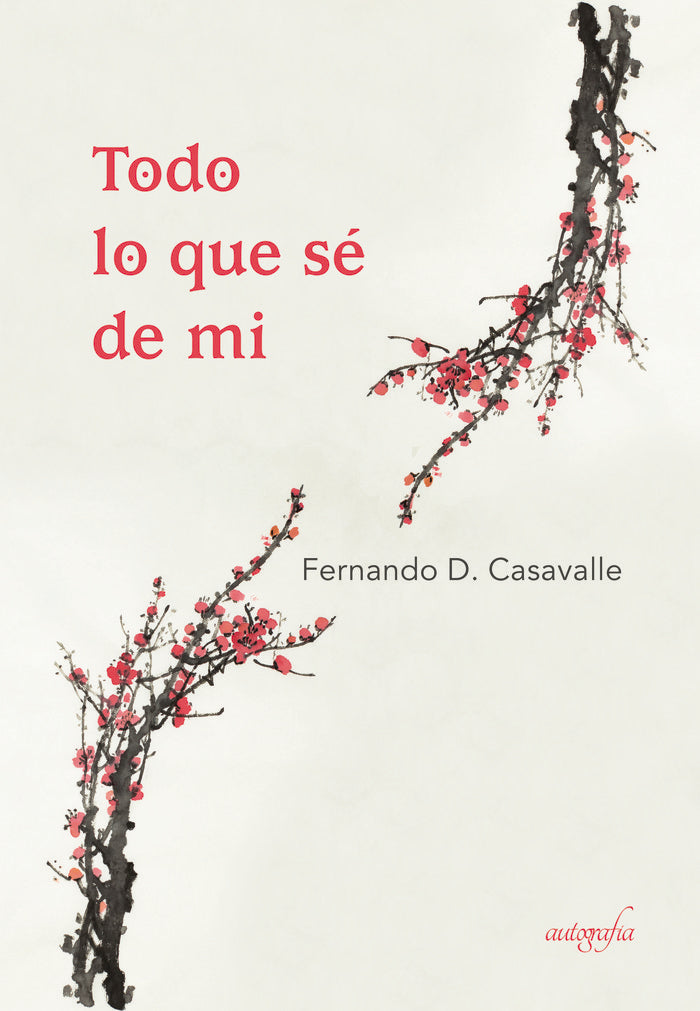 Todo lo que sé de mi, de Casavalle, Fernando D. | portada del libro