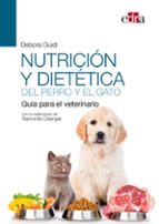 Nutrición y dietética del perro y el gato. Guía para el veterinario, de DEBORAH GUIDI | portada del libro