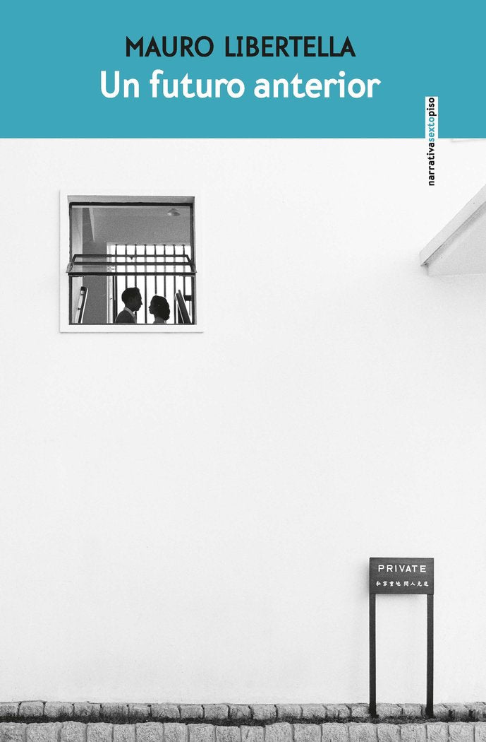 UN FUTURO ANTERIOR, de LIBERTELLA, MAURO | portada del libro
