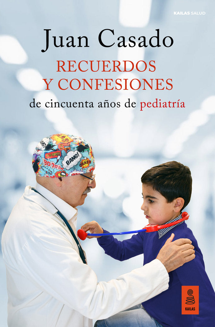 RECUERDOS Y CONFESIONES. CINCUENTA AÑOS DE PEDIATRIA, de CASADO, JUAN | portada del libro
