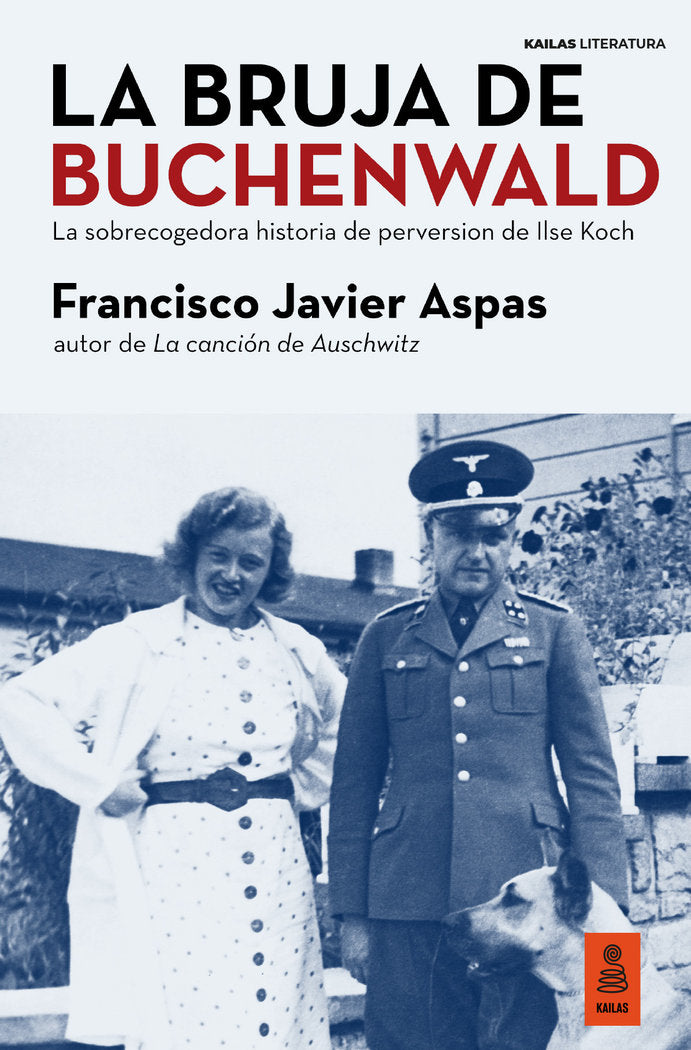 LA BRUJA DE BUCHENWALD, de ASPAS, FRANCISCO JAVIER | portada del libro
