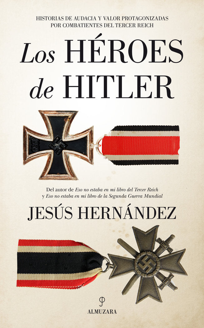 HﾉROES DE HITLER, LOS, de Jesús Hernández | portada del libro