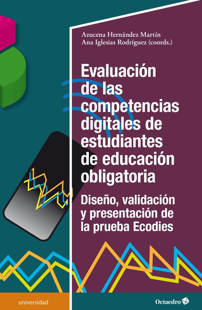 Evaluación de las competencias digitales de estudiantes de educación obligatoria, de Hernández Martín, Azucena | portada del 