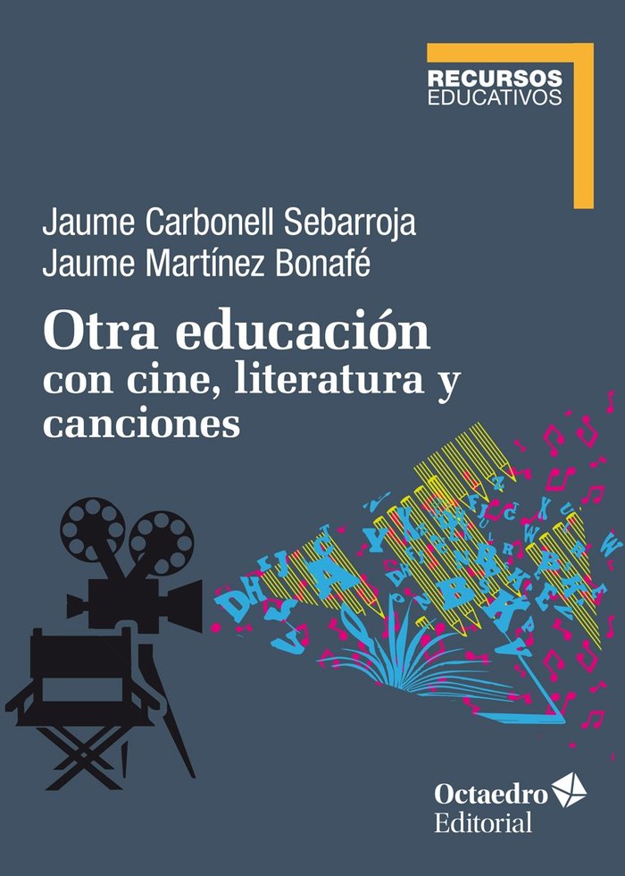 Otra educación con cine, literatura y canciones, de Carbonell Sebarroja, Jaume | portada del libro