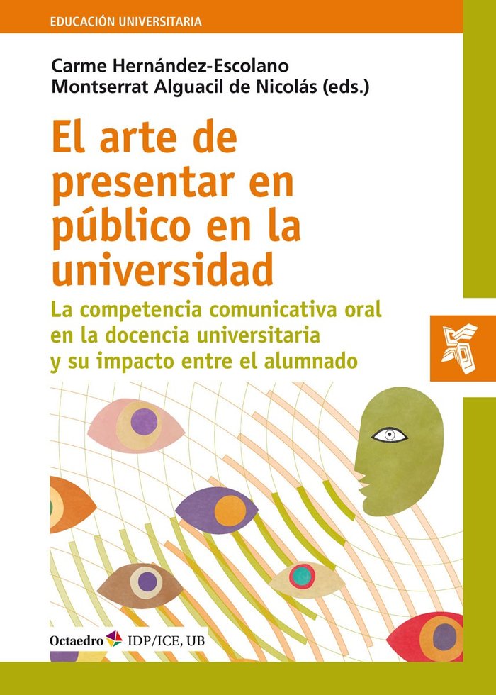 El arte de presentar en público en la universidad, de Hernández Escolano, Carme | portada del libro