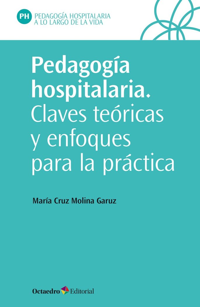 Pedagogía hospitalaria, de Molina Garuz, María Cruz | portada del libro