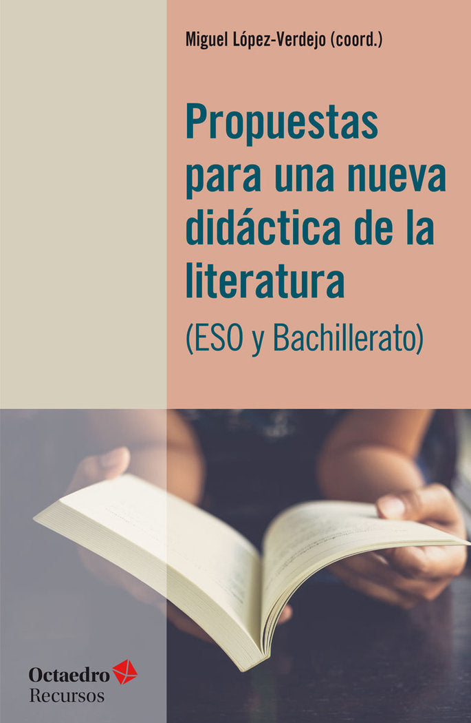 PROPUESTAS PARA UNA NUEVA DIDACTICA DE LA LITERATURA (ESO Y BACHILLERATO), de LOPEZ VERDEJO, MIGUEL | portada del libro