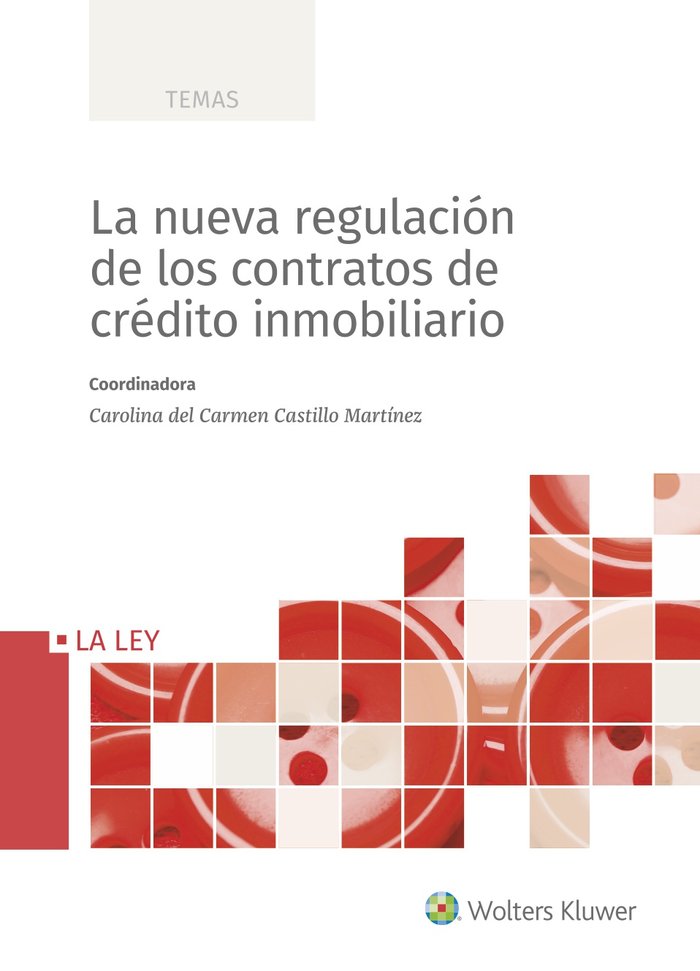 La nueva regulación de los contratos de crédito inmobiliario, de del Carmen Castillo Martínez, Carolina | portada del libro