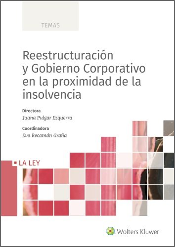 Reestructuración y Gobierno Corporativo en la proximidad de la insolvencia, de JUANA PULGAR EZQUERRA | portada del libro