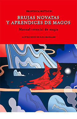 BRUJAS NOVATAS Y APRENDICES DE MAGOS, de MATTEONI FRANCESCA | portada del libro