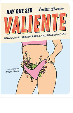 HAY QUE SER VALIENTE, de LAETITIA DUVEAU | portada del libro