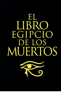 LIBRO EGIPTO DE LOS MUERTOS, EL, de E.A.WALLIS BUDGE | portada del libro