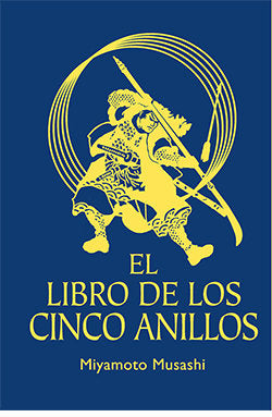 El libro de los cinco anillos, de MIYAMOTO, MUSASHI | portada del libro