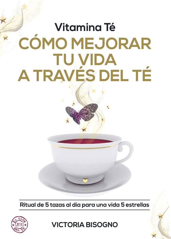 Vitamina Té Cómo mejorar tu vida a través del té, de Bisogno, Victoria | portada del libro