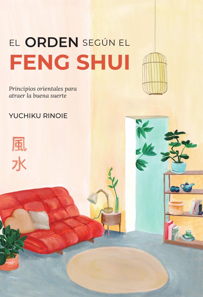 EL ORDEN SEGUN EL FENG SHUI, de RINOIE, YUCHIKO | portada del libro