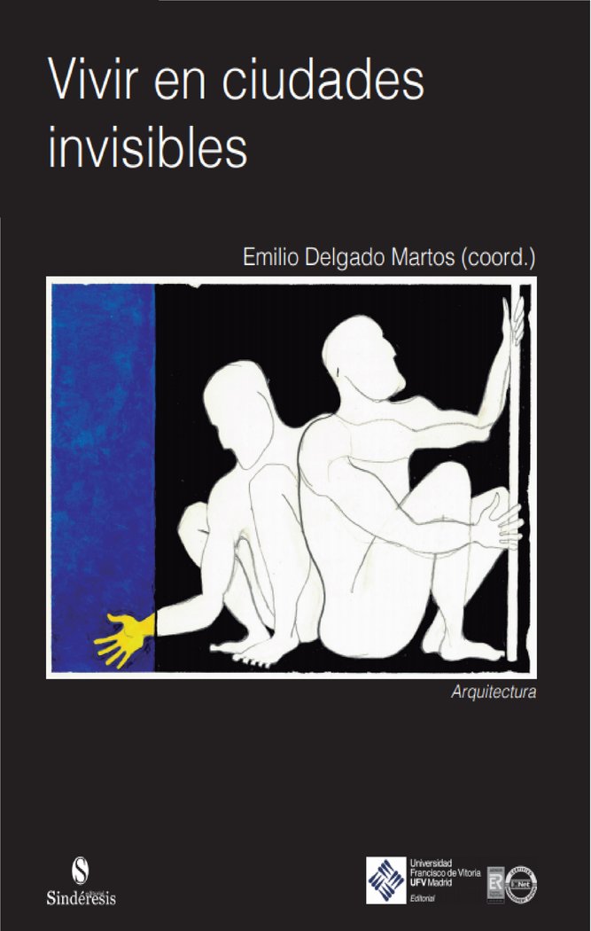 Vivir en ciudades invisibles, de Delgado Martos, Emilio | portada del libro