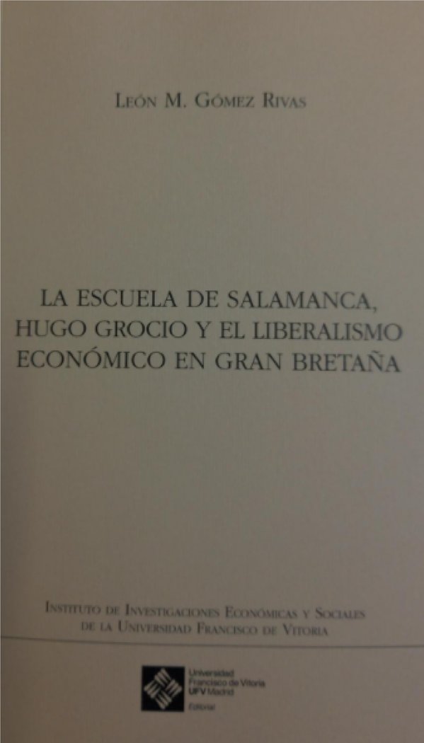 LA ESCUELA DE SALAMANCA HUGO GROCIO Y EL LIBERALISMO ECONOM, de GOMEZ RIVAS, LEON M. | portada del libro