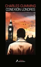 Conexión Londres (Serie Thomas Kell  3), de Charles Cumming | portada del libro