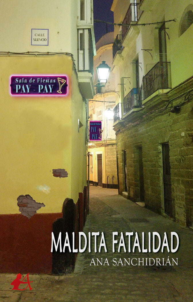 Maldita fatalidad, de Sanchidrián, Ana | portada del libro