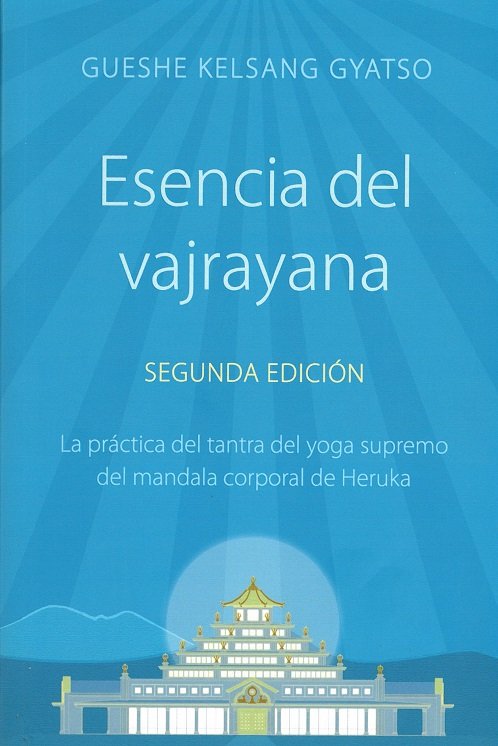 ESENCIA DEL VAJRAYANA, de GUESHE KELSANG GYATSO RIMPOCHE | portada del libro