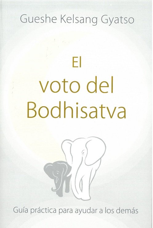 EL VOTO DEL BODHISATVA, de GUESHE KELSANG GYATSO RIMPOCHE | portada del libro