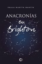 (I.B.D.) ANACRONIAS EN BRIGHTON, de PAULA MARTIN | portada del libro