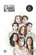 (I.B.D.) EL AGUANTE DEL CUERPO, de DAVID FLORES | portada del libro