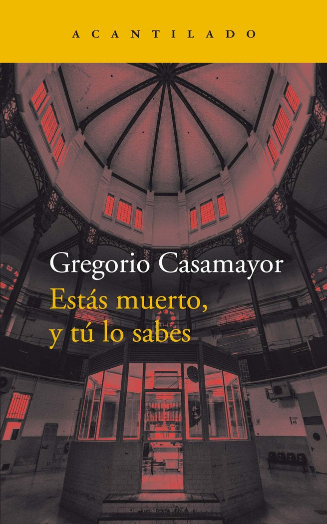 ESTAS MUERTO Y TU LO SABES, de CASAMAYOR PEREZ, GREGORI | portada del libro