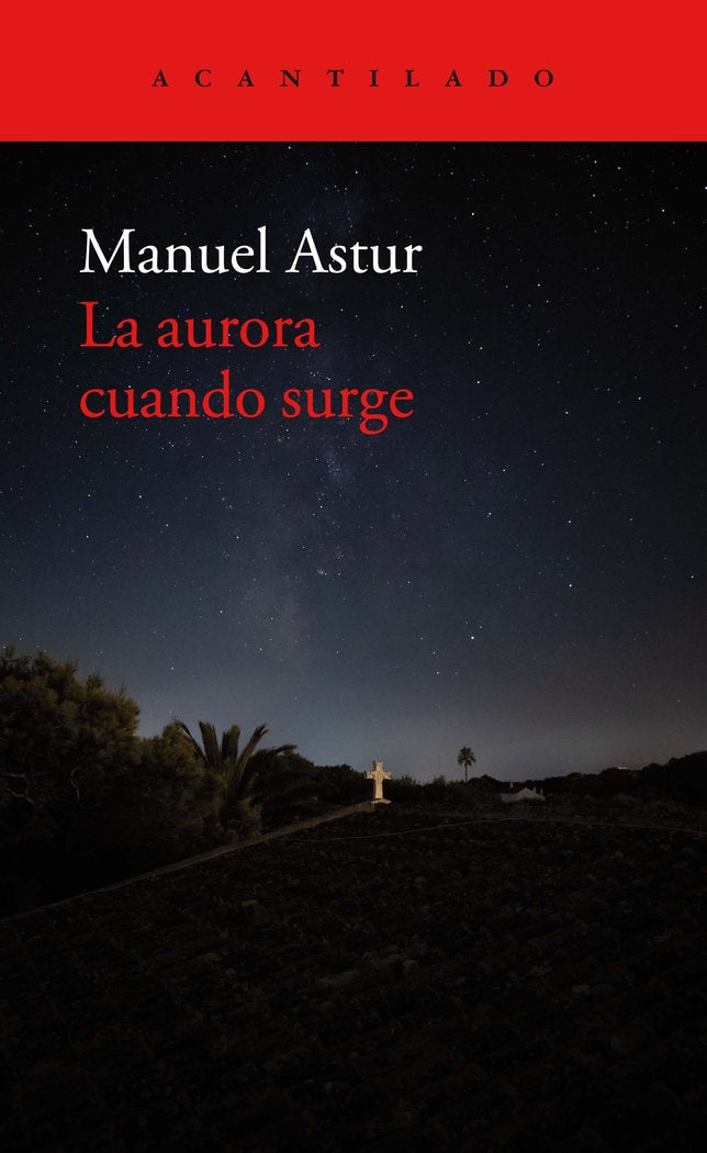 LA AURORA CUANDO SURGE, de ASTUR, MANUEL | portada del libro