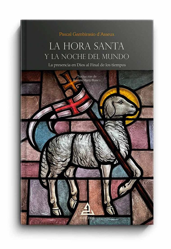 La Hora Santa y la noche del mundo, de GAMBIRASIO D'ASSEUX, PASCAL | portada del libro