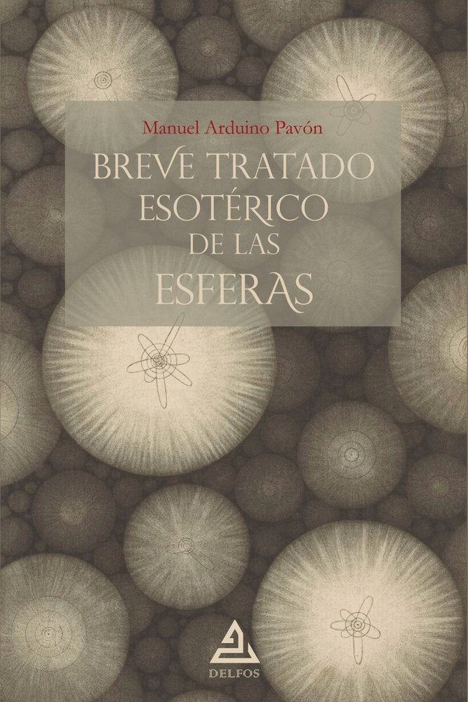 BREVE TRATADO ESOTERICO DE LAS ESFERAS, de ARDUINO PAVON, MANUEL | portada del libro
