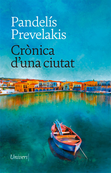CRONICA D'UNA CIUTAT, de PREVELAKIS, PANDELIS | portada del libro