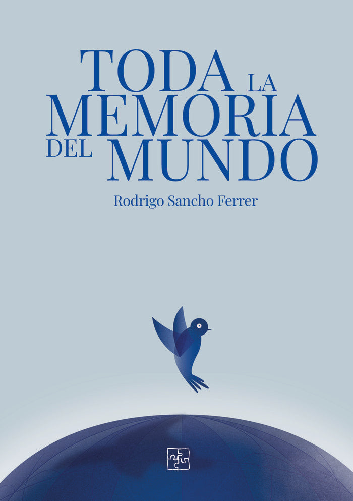 Toda la memoria del mundo, de Sancho Ferrer, Rodrigo | portada del libro